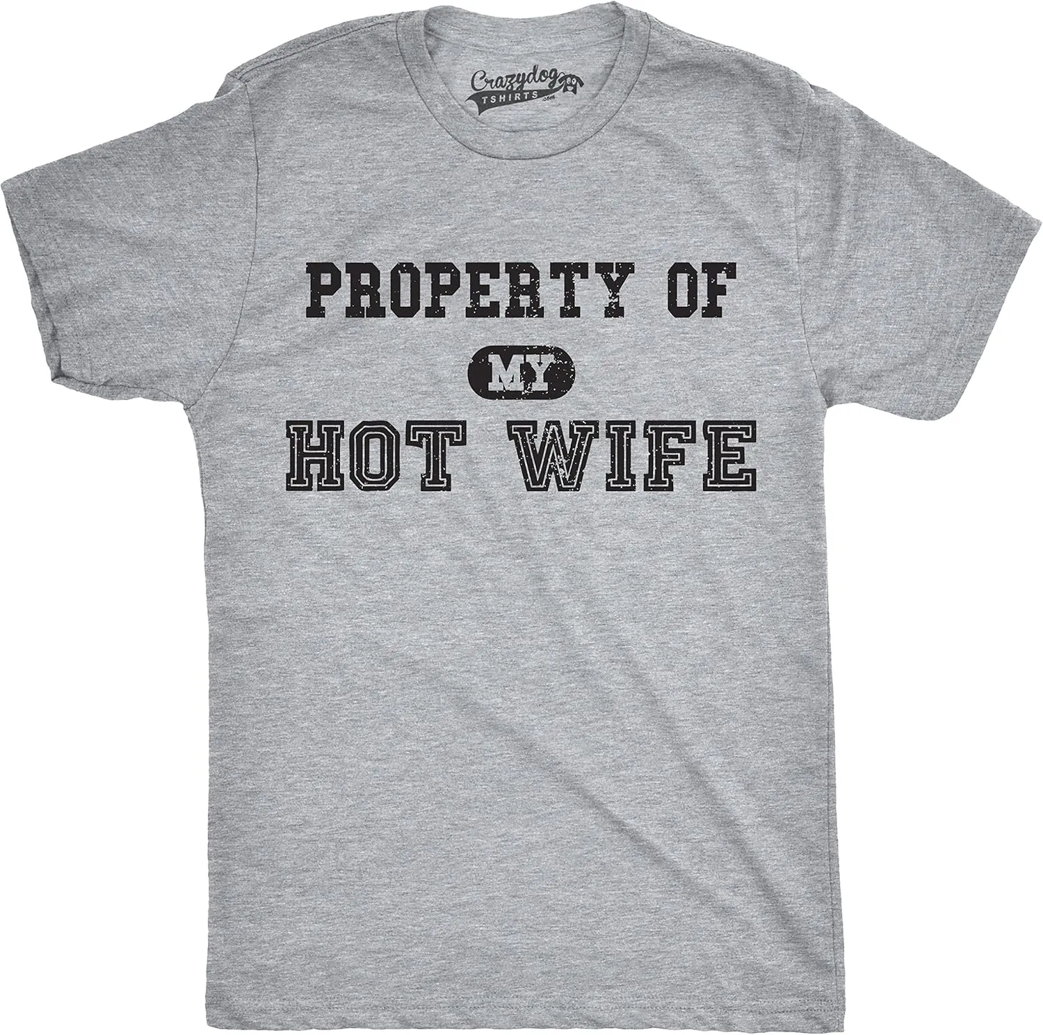 Mens Property of My Hot Wife Funny Wedding Father's Day Anniversary T Shirt